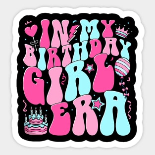 In My Birthday Girl Era Family Matching Birthday Party Girl Sticker